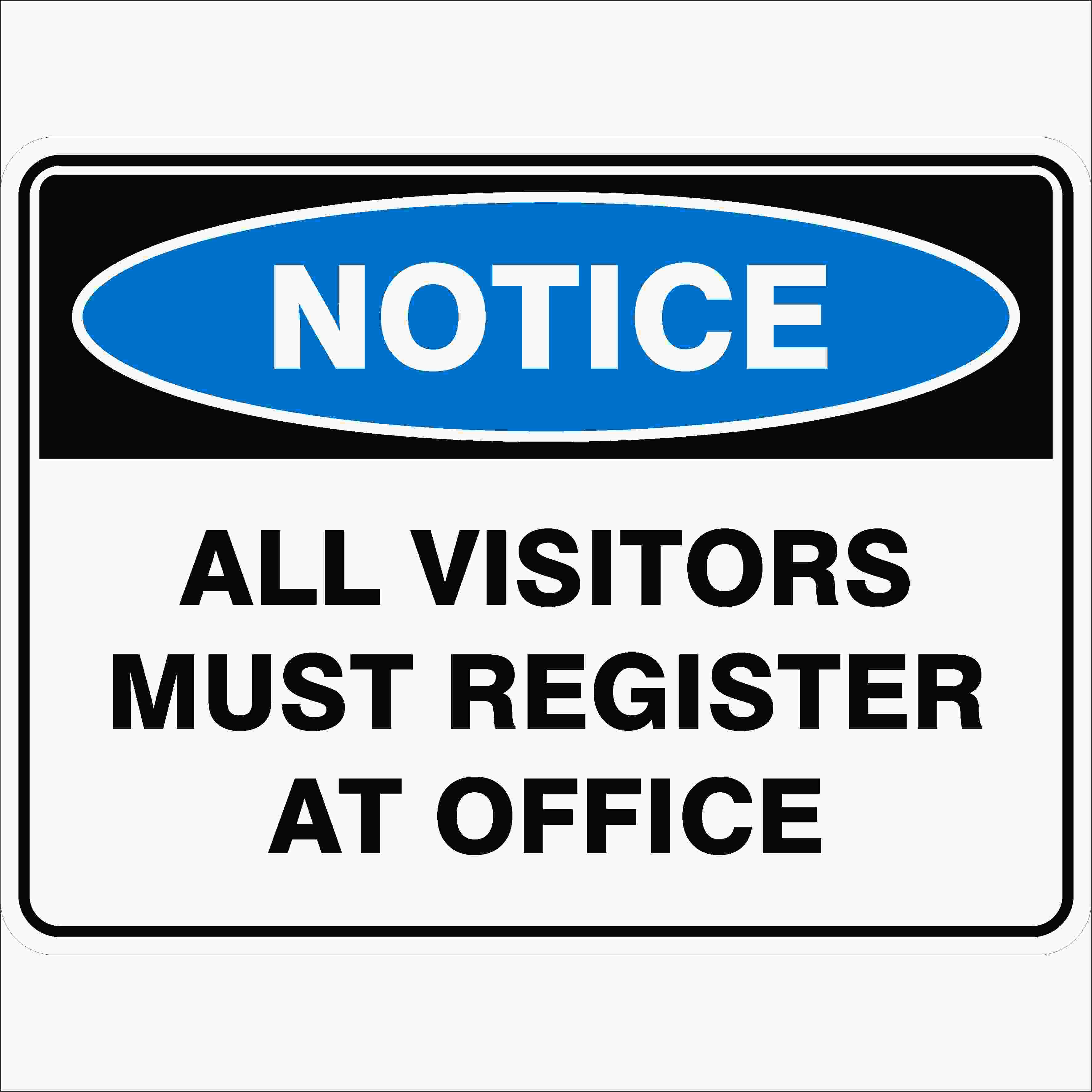 Notice Signs ALL VISITORS MUST REGISTER AT OFFICE