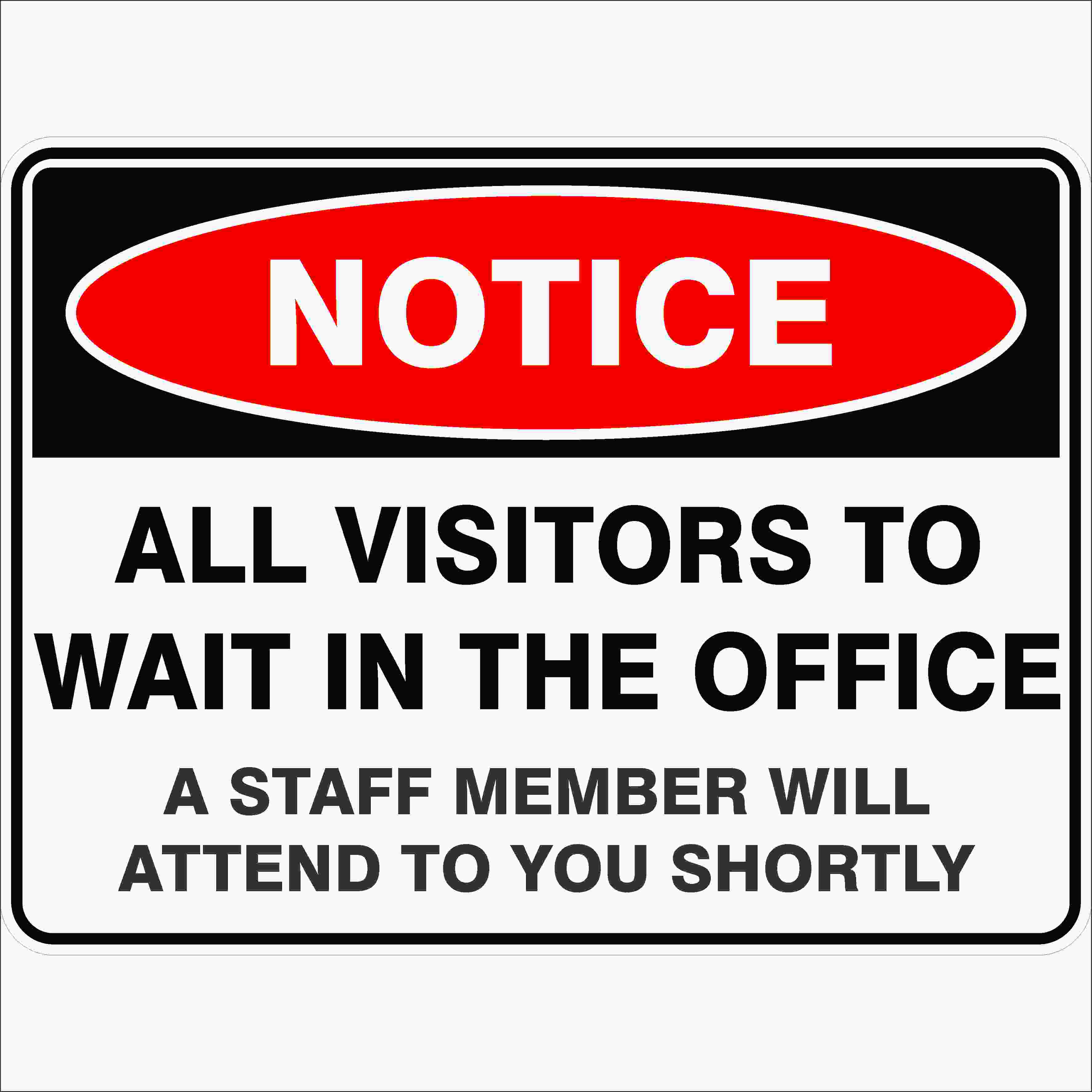 Notice Signs ALL VISITORS TO WAIT IN THE OFFICE