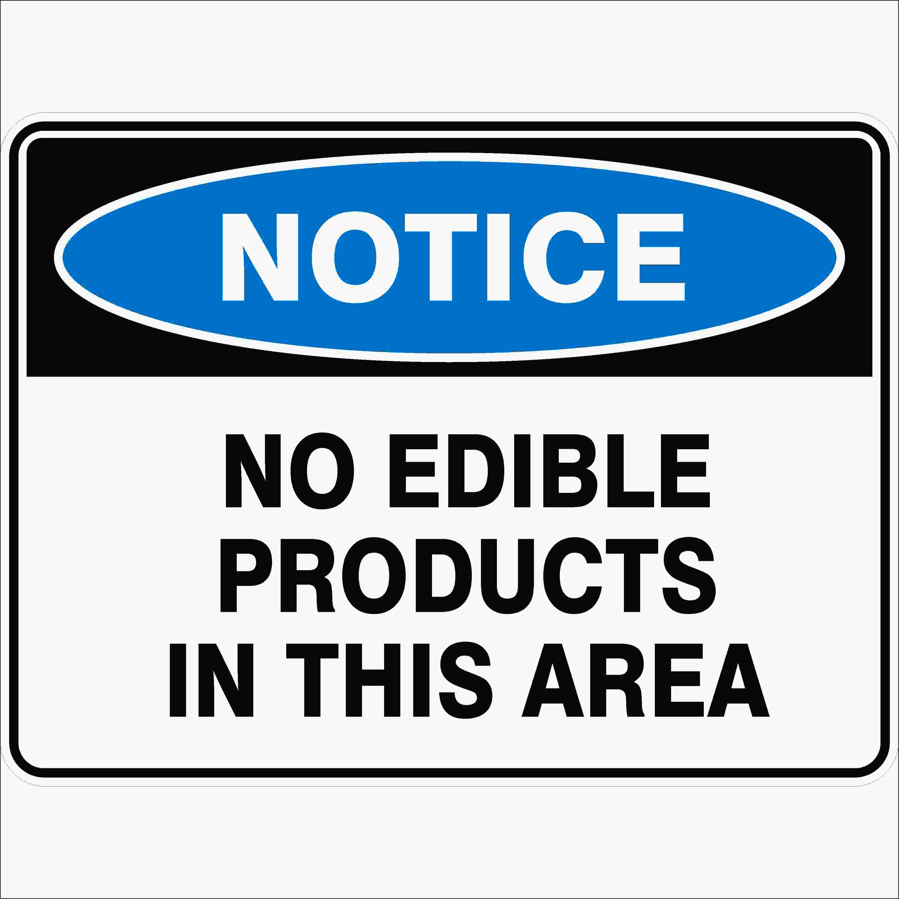 Notice Signs NO EDIBLE PRODUCTS IN THIS AREA