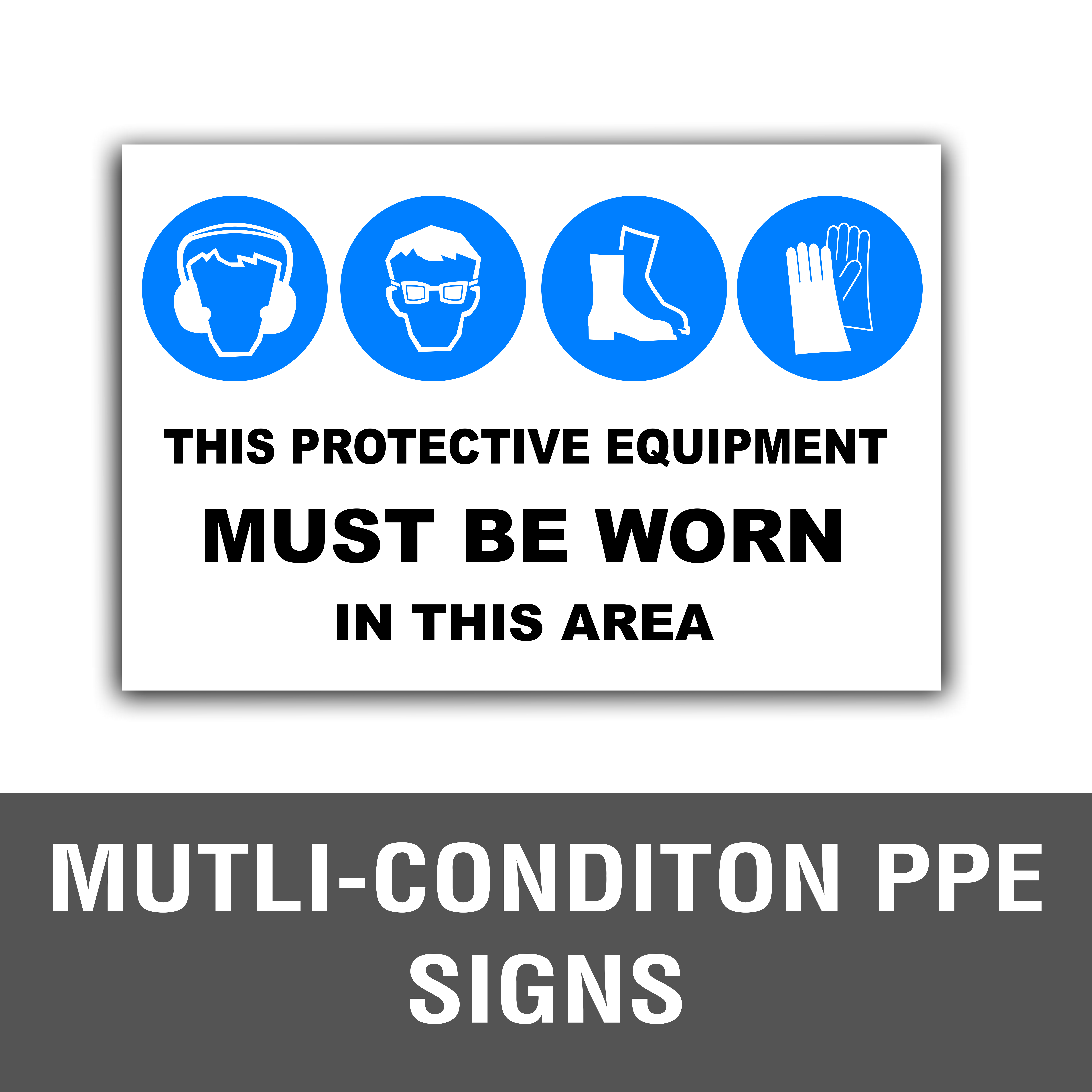 Multi-Condition PPE Signs
