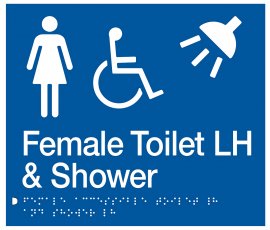 Braille Signs Female Accessible Toilet Left Hand & Shower Sign FDTSLH-BLUE