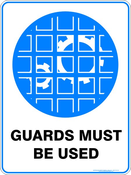 Mandatory Signs GUARDS MUST BE USED
