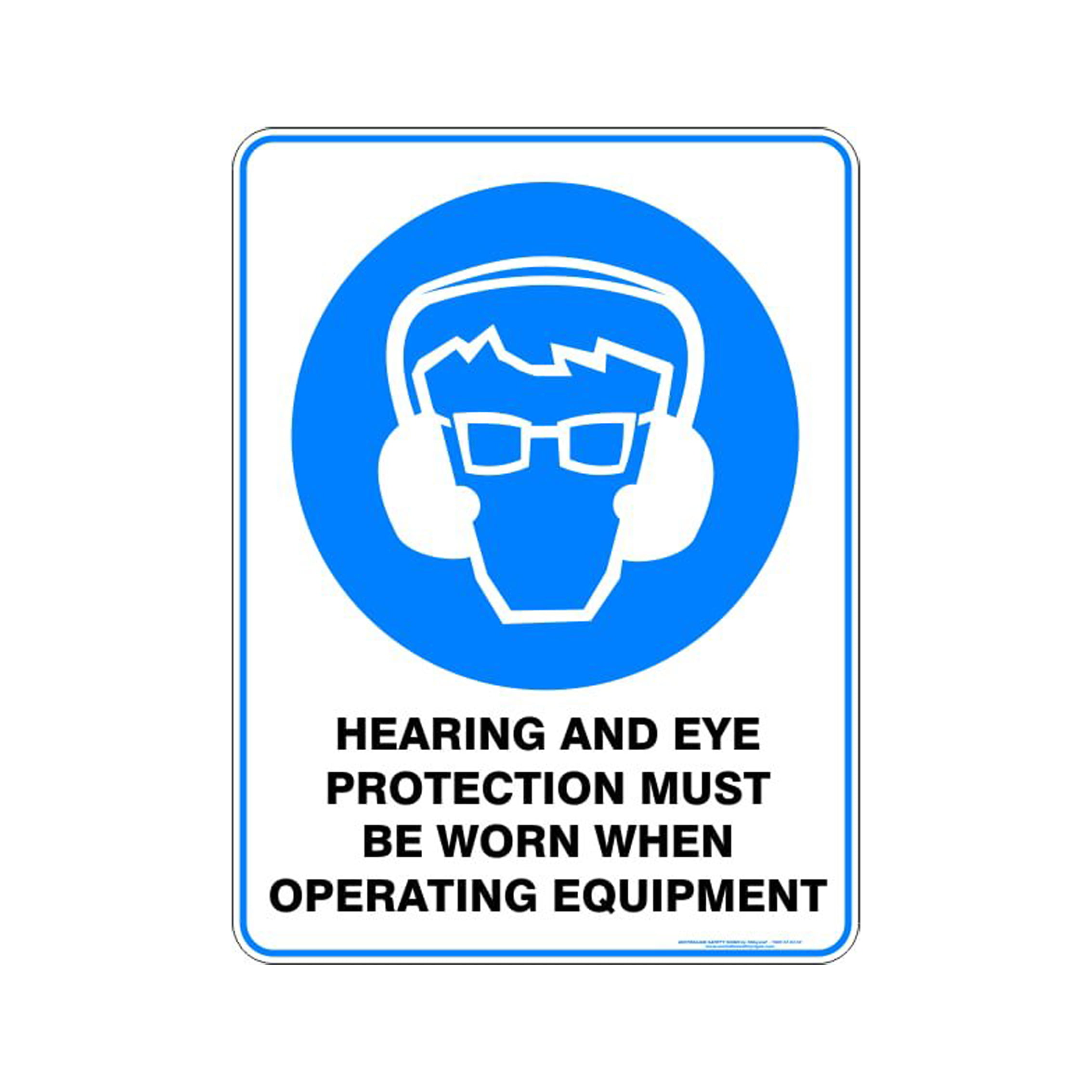 Hearing And Eye Protection Must Be Worn When Operating Equipment