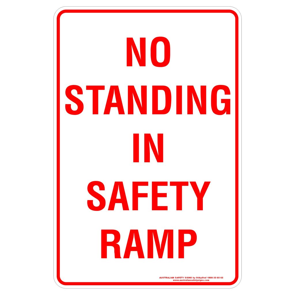 NO STANDING IN SAFETY RAMP Discount Safety Signs New Zealand