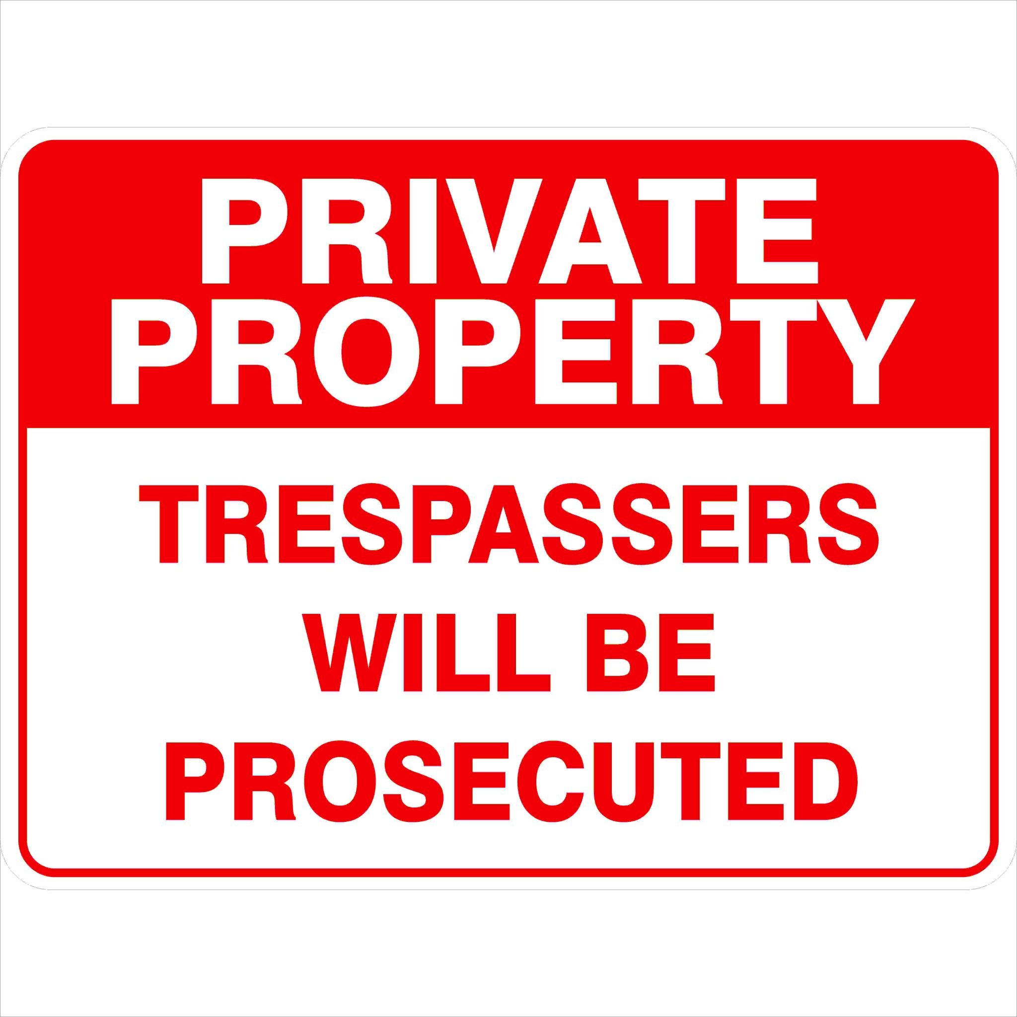 Security Signs PRIVATE PROPERTY TRESPASSERS WILL BE PROSECUTED