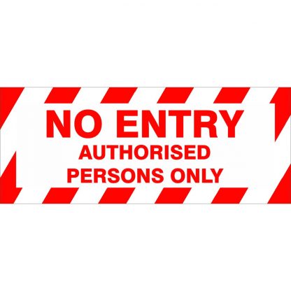 No Entry Authorised Persons Only - Floor Marker