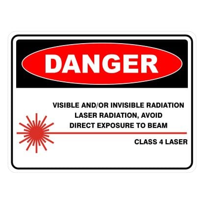 Class 4 Laser - Visible And/Or Invisible Laser Radiation Avoid Eye Or Skin Exposure