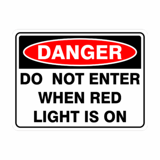 Do Not Enter When Red Light Is On