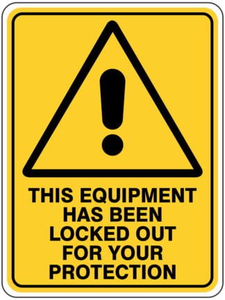 Warning This Equipment Has Been Lockout Out For Your Protection