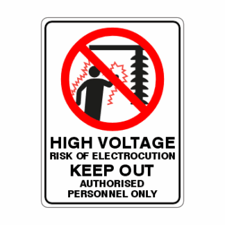 High Voltage Risk Of Electrocution Keep Out Authorised Personnel Only
